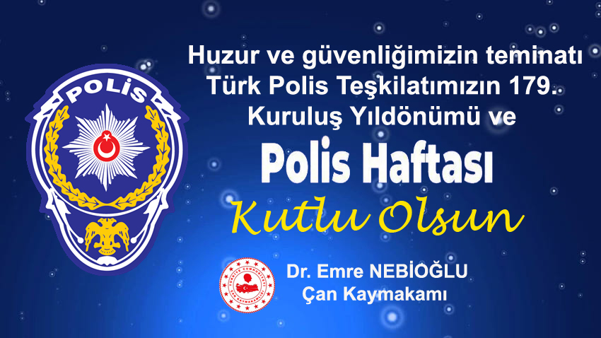 Çan Kaymakamımız Dr. Emre Nebioğlu'nun Polis Haftası Mesajı