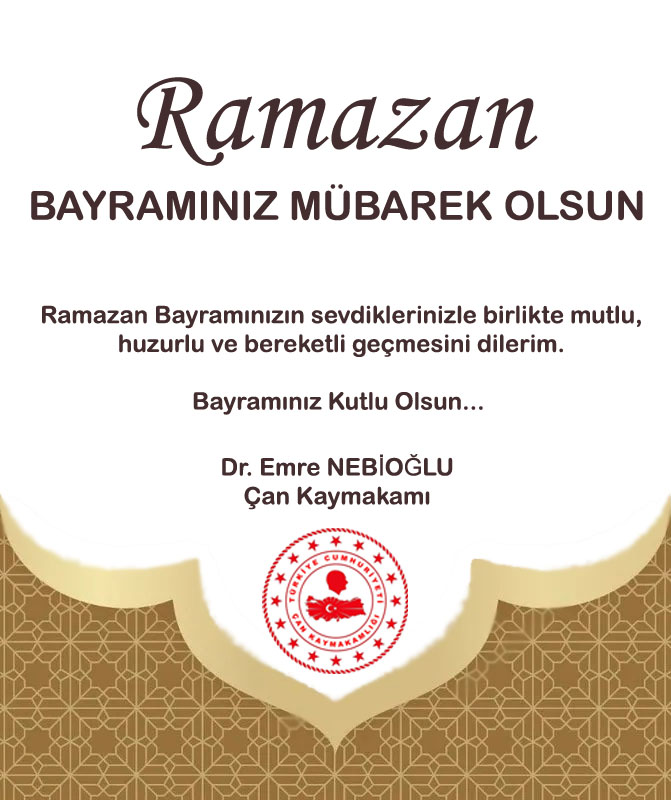 Çan Kaymakamımız Dr. Emre Nebioğlu'nun Ramazan Bayramı Kutlama Mesajı